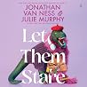 Let Them Stare: A...