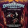 Lost in the Caverns: The Dream Keeper Saga