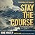 Stay the Course: A Pastor’s Guide to Navigating the Restless Waters of Ministry