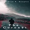 The Coroner The Coroner