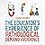 The Educator’s Experience o...
