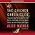 Chicken Chronicles: Sitting with the Angels Who Have Returned with My Memories: Glorious, Rufus, Gertrude Stein, Splendor, Hortensia, Agnes of God, The Gladyses, & Babe