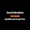 Dead & Breakfast