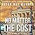 No Matter the Cost: The Epic Story of RJ and York, Book 3