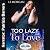 Too Lazy to Love