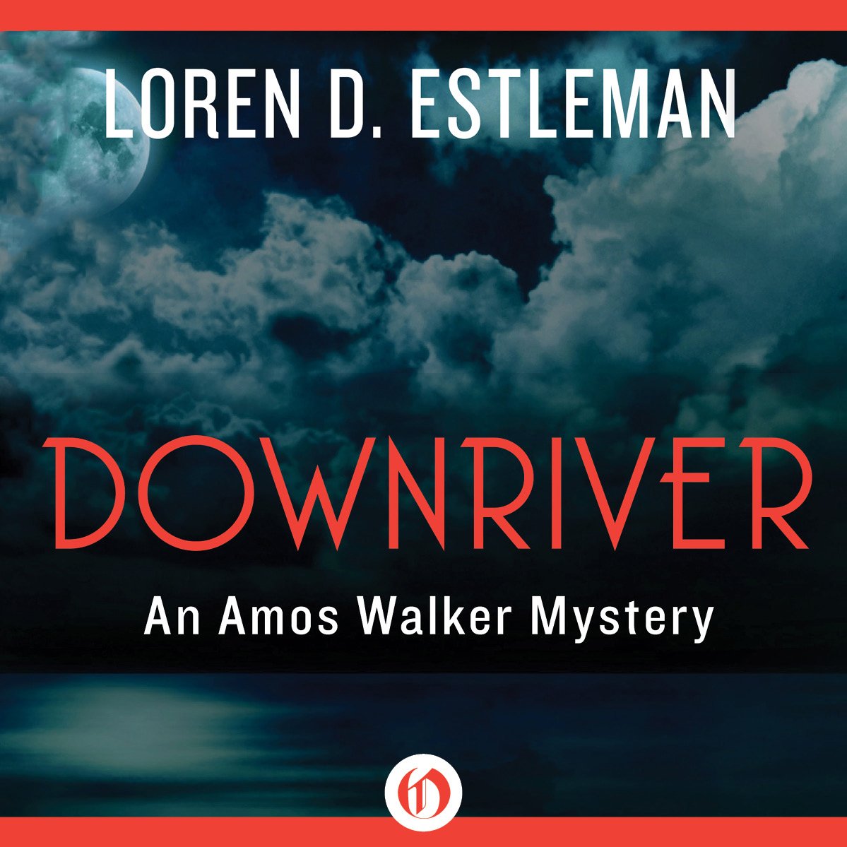 Downriver: Amon Walker, Book 9