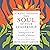 Strengthening the Soul of Your Leadership: Seeking God in the Crucible of Ministry