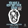 You Have a Very Soft Voice, Susan: A Shocking True Story of Internet Stalking