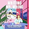 Writing Mr. Wrong by Kelley Armstrong