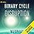 Binary Cycle: Part 1: Disru...