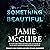 Something Beautiful: A Novella