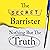 Nothing But The Truth: The Memoir of an Unlikely Lawyer