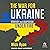 The War for Ukraine: Strategy and Adaptation Under Fire