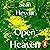 Open, Heaven
