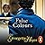False Colours: Gossip, scandal and an unforgettable Regency romance