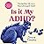 Is It My ADHD?: Navigating ...
