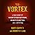 The Vortex: A True Story of...