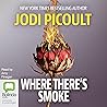 Where There's Smoke by Jodi Picoult
