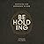Beholding: Deepening Our Experience in God