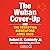 The Wuhan Cover-Up: And the...