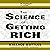 The Science of Getting Rich...