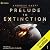 Prelude to Extinction: Xenophobia Series, Book 1