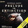 Prelude to Extinction: Xenophobia Series, Book 1