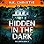 Hidden in the Dark: Val Costa, Book 3