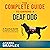 The Complete Guide to Owning a Deaf Dog by Amanda Brahlek