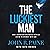 The Luckiest Man: How a Sev...