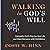 Walking in God's Will: Demystify God's Plan for Your Life and Make Decisions with Confidence