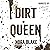 Dirt Queen