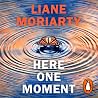 Here One Moment: ...