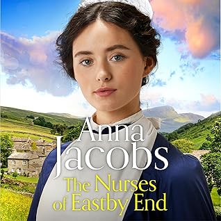 The Nurses of Eastby End by Anna Jacobs
