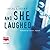And She Laughed