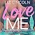 Love Me (Milwaukee Men at Work #4)