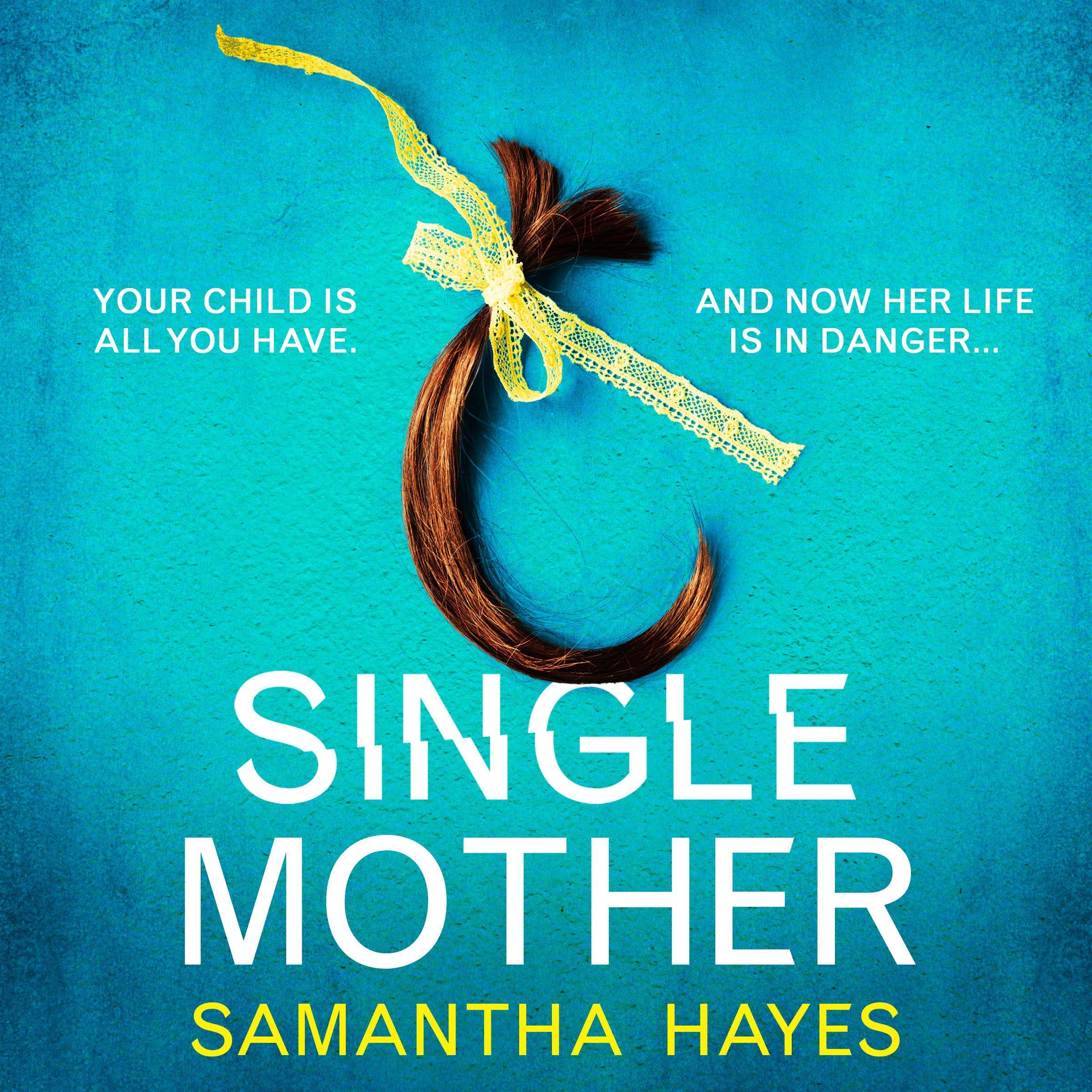 Single Mother: An Absolutely Unputdownable Psychological Thriller with a Jaw-Dropping Twist
