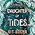 Daughter of Tides by Kit Rocha