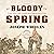 Bloody Spring: Forty Days T...