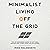 Minimalist Living off the G...