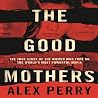 The Good Mothers:...