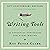 Writing Tools (10th Anniversary Edition): 55 Essential Strategies for Every Writer