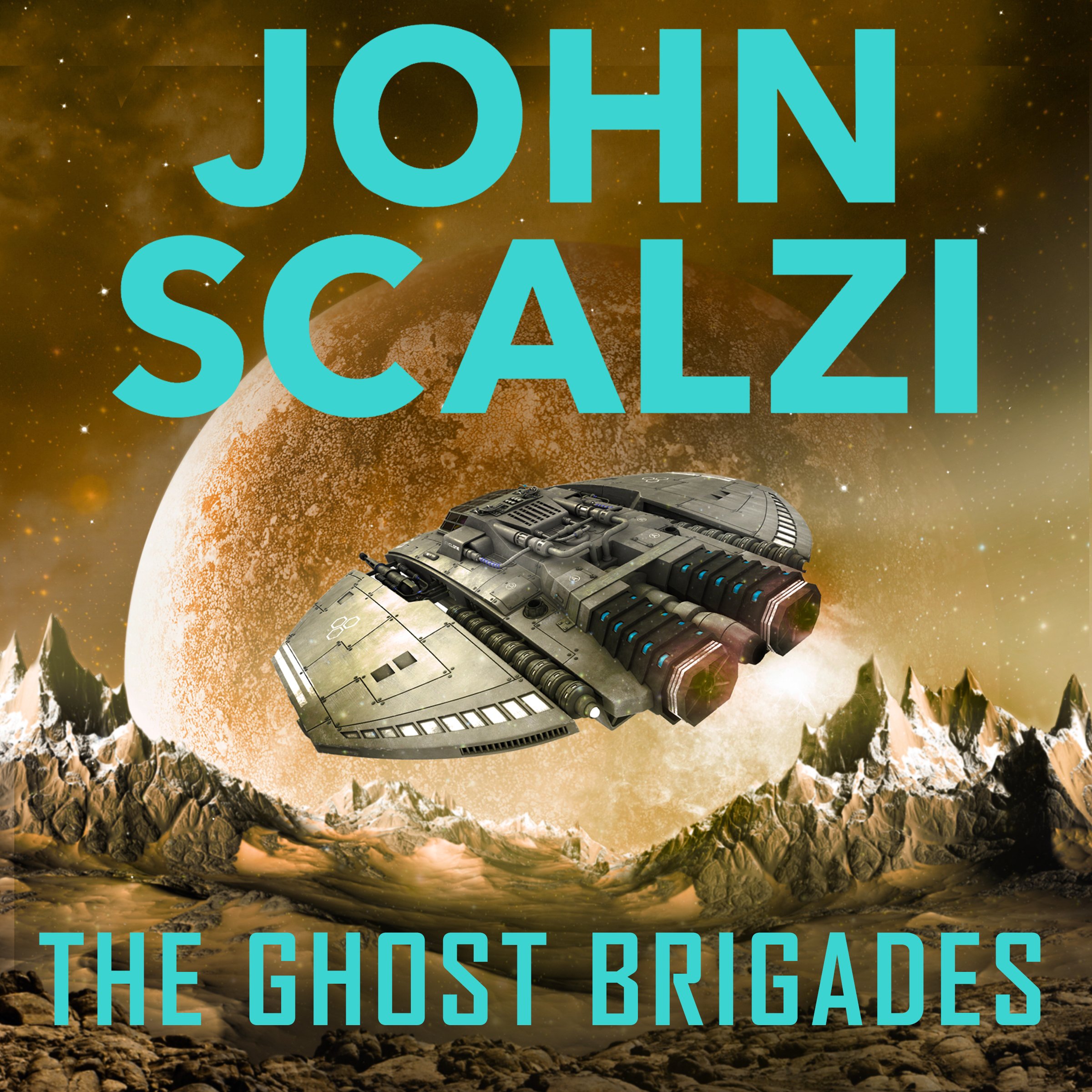 The Ghost Brigades: An Explosive Military Science Fiction Adventure