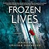 Frozen Lives: The...