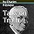 Talks on Truth