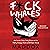 F-ck Whales: Also Families, Poetry, Folksy Wisdom and You