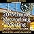 The 20-Minute Networking Me...