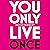 You Only Live Once: Find Your Purpose. Reclaim Your Power. Make Life Count. THE SUNDAY TIMES PAPERBACK NON-FICTION BESTSELLER