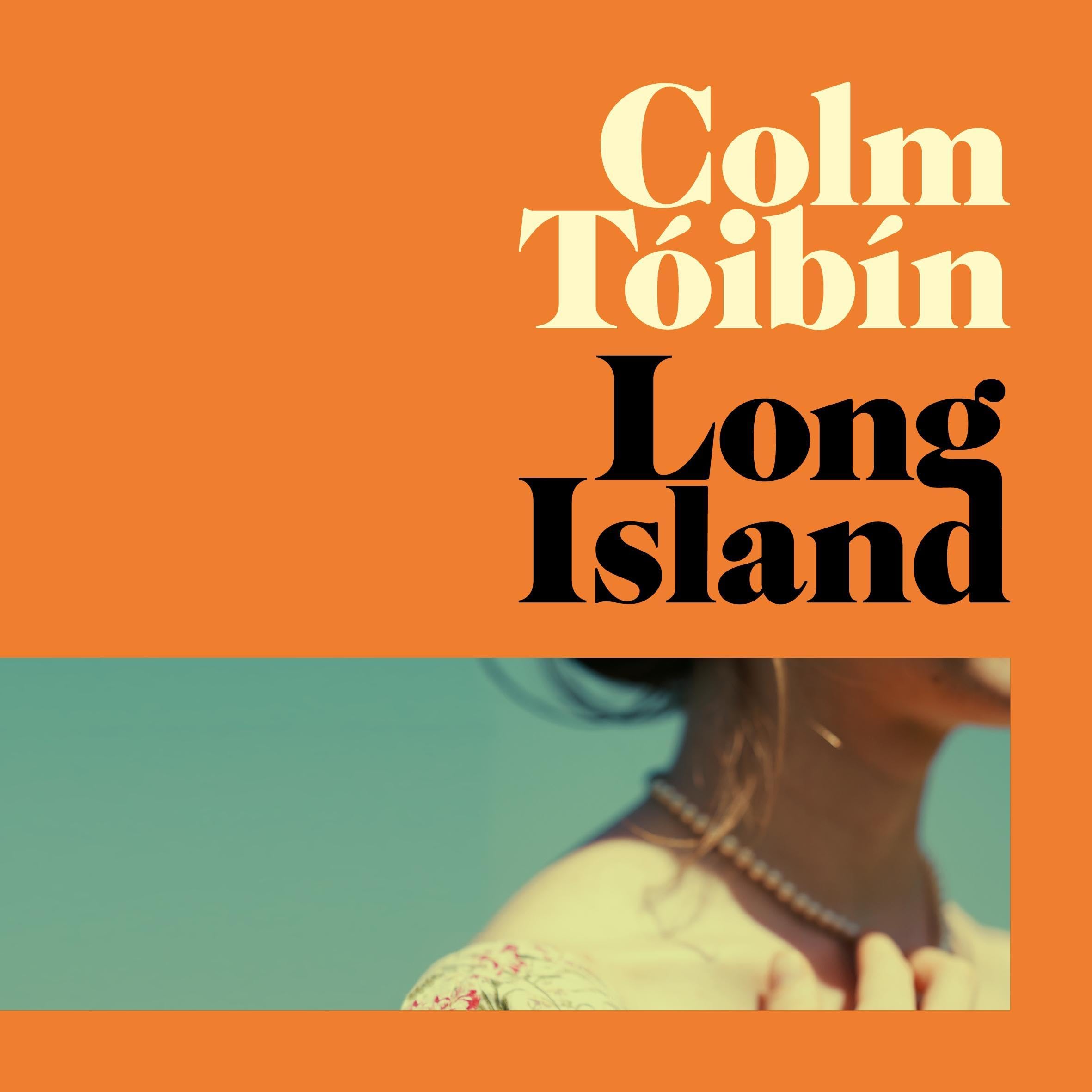 Long Island: An unputdownable, searing love story – the Sunday Times bestselling sequel to Brooklyn