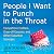 People I Want to Punch in the Throat: Competitive Crafters, Drop-Off Despots, and Other Suburban Scourges